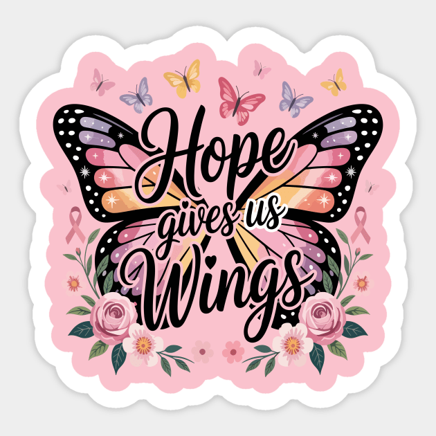 Hope Gives Us Wings - Breast Cancer Awareness Butterfly Sticker by ism's Store